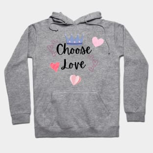 Choose Love Hoodie